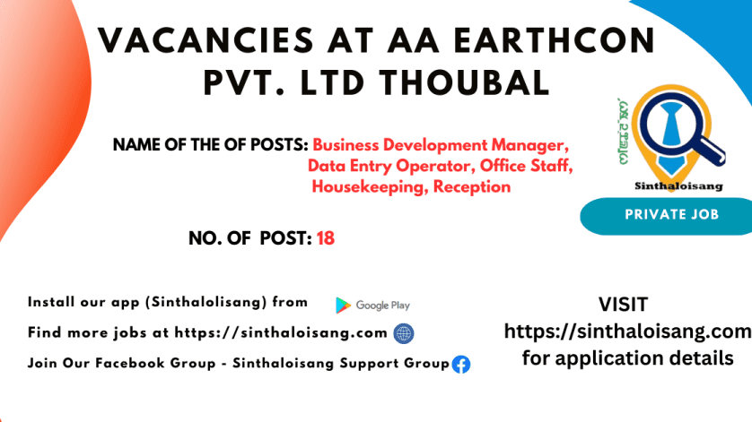 VACANCIES AT AA EARTHCON PVT. LTD THOUB WANGBAL ROAD