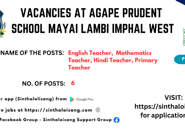 VACANCIES AT AGAPE PRUDENT SCHOOL MAYAI LAMBI IMPHAL WEST