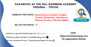 VACANCIES AT THE HILL RAINBOW ACADEMY THOUBAL - 795130