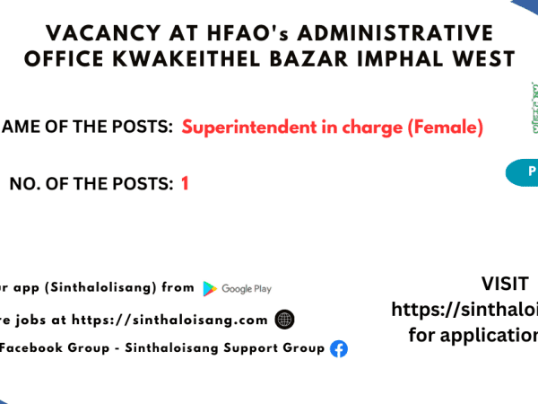 VACANCY AT HFAO's ADMINISTRATIVE OFFICE KWAKEITHEL BAZAR IMPHAL WEST