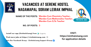 VACANCIES AT SERENE HOSTEL NAGAMAPAL SORAM LEIRAK IMPHAL