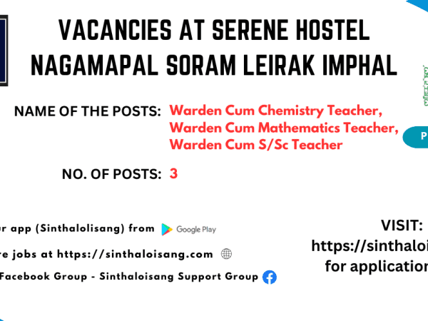 VACANCIES AT SERENE HOSTEL NAGAMAPAL SORAM LEIRAK IMPHAL