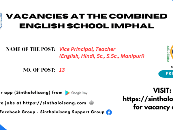 VACANCIES AT THE COMBINED ENGLISH SCHOOL IMPHAL