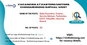 VACANCIES AT EASTERN MOTORS CHINGMEIRONG IMPHAL WEST