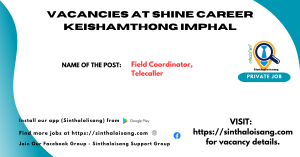 VACANCIES AT SHINE CAREER KEISHAMTHONG IMPHAL