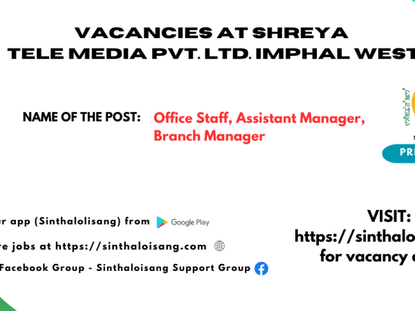 VACANCIES AT SHREYA TELE MEDIA PVT. LTD. IMPHAL WEST