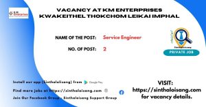 VACANCY AT KM ENTERPRISES KWAKEITHEL THOKCHOM LEIKAI IMPHAL