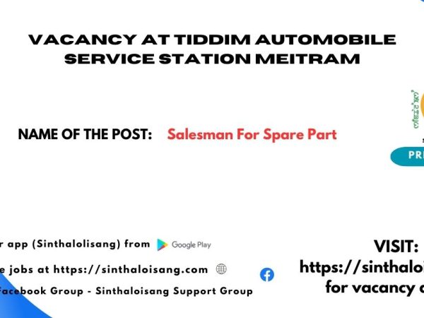 VACANCY AT TIDDIM AUTOMOBILE SERVICE STATION MEITRAM