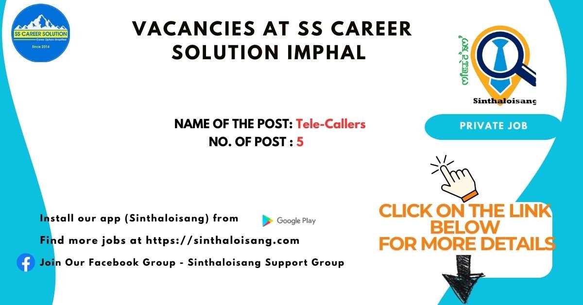 Ss Imphal VACANCIES AT SS CAREER SOLUTION IMPHAL - Sinthaloisang